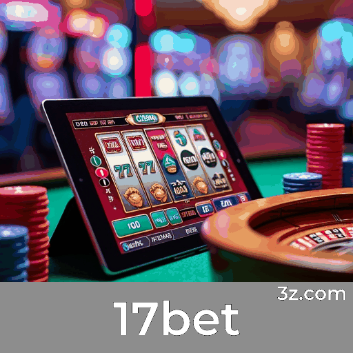 17bet: Responsabilidade e Sustentabilidade no Mundo das Apostas